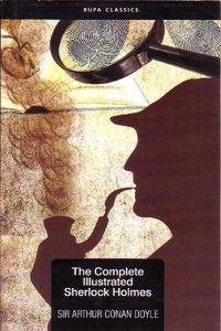 The Complete Illustrated Sherlock Holmes