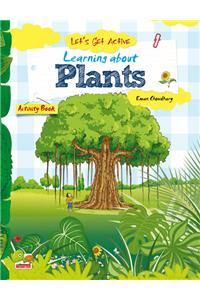 Let's Get Active: Learning about Plants (An illustrated activity book that teaches young learners all about plants)