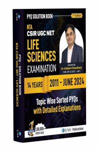 CSIR NET Life Science PYQ Book | Life Science Previous Year Question Papers 2025 | Updated Edition (2011 to June 2024) with Detailed Solutions | Bestselling Chapterwise & Topicwise PYQ Book for NTA CSIR NET/JRF, GATE, DBT, ICMR, ICAR Bioscience Exa