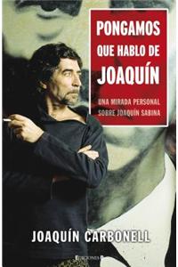 Pongamos Que Hablo de Joaquin