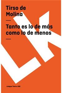 Tanto es lo de más como lo de menos