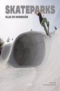 SKATEPARKS: Olas de Hormigon