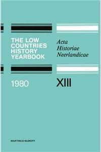 Low Countries History Yearbook 1980