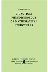 Didactical Phenomenology of Mathematical Structures