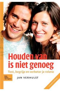 Houden Van Is Niet Genoeg