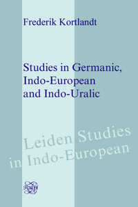 Studies in Germanic, Indo-European and Indo-Uralic