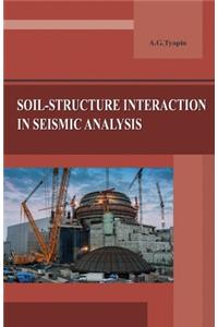 Soil-structure interaction in seismic analysis