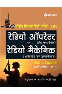 Border Security Force (BSF) Radio Operator (Head Constable) Avum Radio Mechanic (Assistant Sub-Inspector) Seedhi Avum Vibhagiya Bharti Pariksha 2016