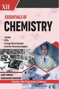 Essentials Of Chemistry for class XII ( Dhanpat Rai Books) sudhanshu Alok
