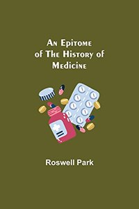 Epitome of the History of Medicine
