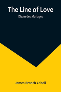 Line of Love; Dizain des Mariages