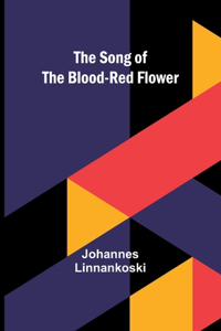 Song of the Blood-Red Flower