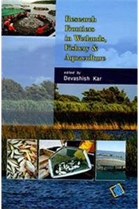 Research Frontiers in Wetlands, Fishery and Aquaculture