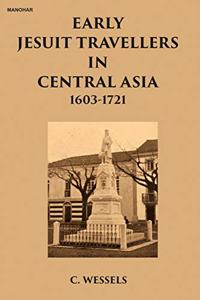 Early Jesuit Travellers in Central Asia 1603-1721