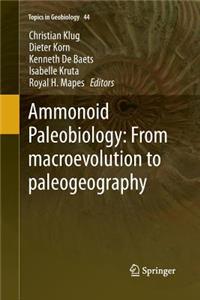 Ammonoid Paleobiology: From Macroevolution to Paleogeography