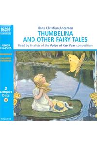 Thumbelina and Other Fairy Tales