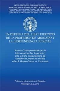 En defensa del libre ejercicio de la profesión de Abogado y la Independencia Judicial