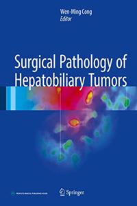 Surgical Pathology of Hepatobiliary Tumors