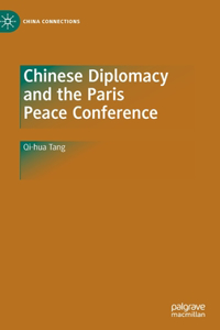 Chinese Diplomacy and the Paris Peace Conference