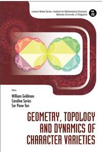 Geometry, Topology And Dynamics Of Character Varieties: 23 (Lecture Notes Series, Institute for Mathematical Sciences, National University of Singapore)