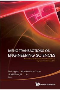 Iaeng Transactions on Engineering Sciences: Special Issue for the International Association of Engineers Conferences 2014