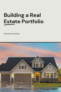 Building a Real Estate Portfolio