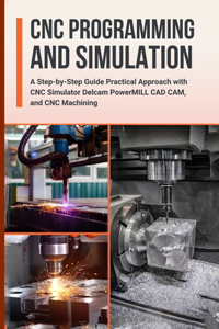 CNC Programming and Simulation