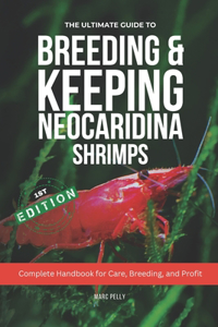 The Ultimate Guide to Breeding & Keeping Neocaridina Shrimps