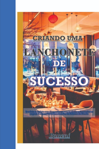 Criando Uma Lanchonete de Sucesso