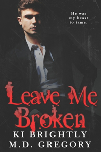 Leave Me Broken