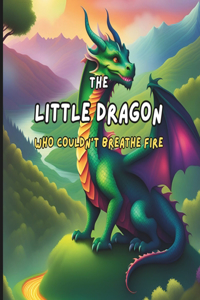 Little Dragon Who Couldn't Breathe Fire