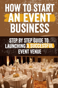 How to Start an Event Venue Business