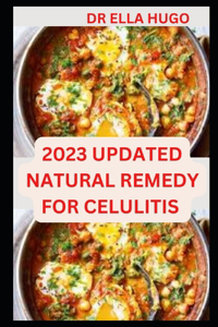 2023 Updated Natural Remedy for Celulitis