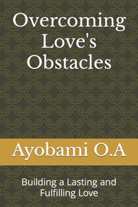 Overcoming Love's Obstacles