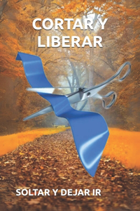 Cortar Y Liberar
