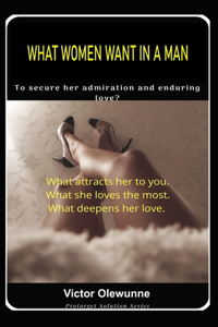 What Women Want in a Man