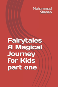 Fairytales A Magical Journey for Kids part one