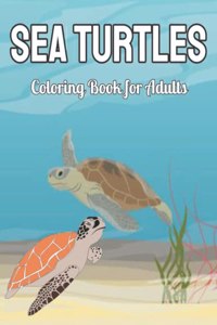 Sea Turtles Coloring Book for Adults