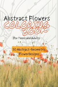 Abstract Flowers Coloring Book for Teens & Adults