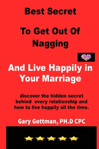 Best Secret To Get Out Of Nagging And Live Happily in Your Marriage