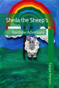 Sheila the Sheep's Rainbow Adventure