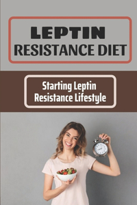 Leptin Resistance Diet