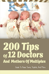 200 Tips Of 12 Doctors And Mothers Of Multiples