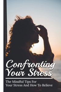 Confronting Your Stress