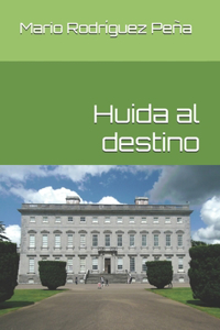 Huida al destino