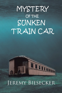 Mystery Of The Sunken Train Car