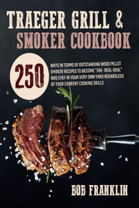 Traeger Grill & Smoker Cookbook