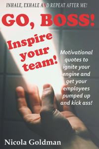 Go Boss! Inspire your team!