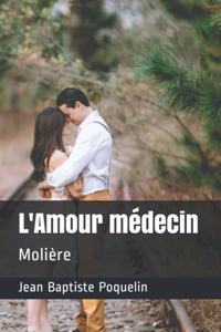 L'Amour médecin