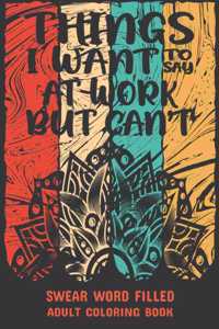 Things I Want To Say At Work But Can't